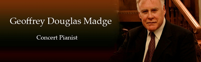 Geoffrey Douglas Madge: concert pianist.